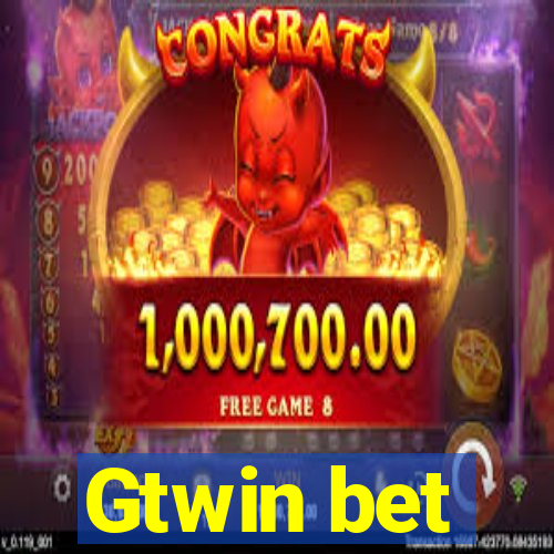 Gtwin bet